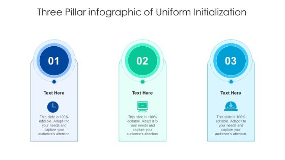Three Pillar Infographic Of Uniform Initialization Ppt PowerPoint Presentation Summary Layout Ideas PDF