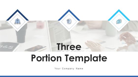 Three Portion Template Business Growth Ppt PowerPoint Presentation Complete Deck Three Portion Template Business Growth Ppt PowerPoint Presentation Complete Deck