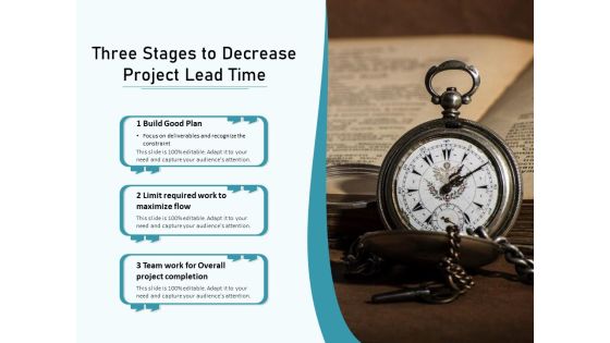 Three Stages To Decrease Project Lead Time Ppt PowerPoint Presentation Icon Display PDF Three Stages To Decrease Project Lead Time Ppt PowerPoint Presentation Icon Display PDF