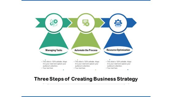 Three Steps Of Creating Business Strategy Ppt PowerPoint Presentation Summary Visuals PDF