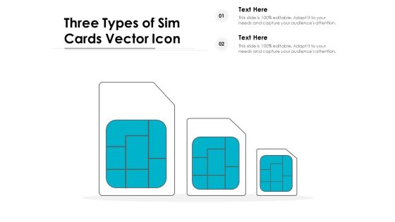 Three Types Of Sim Cards Vector Icon Ppt PowerPoint Presentation Ideas Background PDF Three Types Of Sim Cards Vector Icon Ppt PowerPoint Presentation Ideas Background PDF