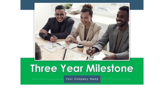 Three Year Milestone Circles Business Ppt PowerPoint Presentation Complete Deck Three Year Milestone Circles Business Ppt PowerPoint Presentation Complete Deck