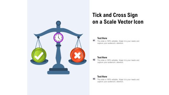 Tick And Cross Sign On A Scale Vector Icon Ppt PowerPoint Presentation Infographic Template Design Templates