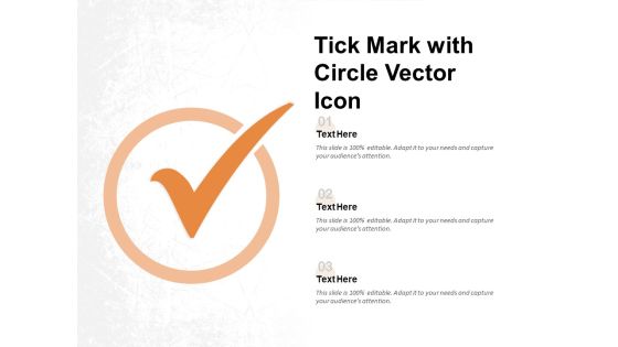 Tick Mark With Circle Vector Icon Ppt PowerPoint Presentation Professional Summary Tick Mark With Circle Vector Icon Ppt PowerPoint Presentation Professional Summary