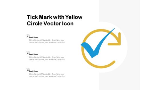 Tick Mark With Yellow Circle Vector Icon Ppt PowerPoint Presentation Icon Examples Tick Mark With Yellow Circle Vector Icon Ppt PowerPoint Presentation Icon Examples