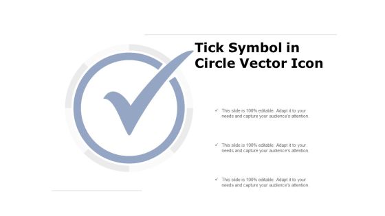 Tick Symbol In Circle Vector Icon Ppt PowerPoint Presentation Ideas Format Ideas