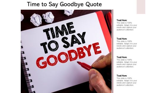 Time To Say Goodbye Quote Ppt PowerPoint Presentation Professional Deck Time To Say Goodbye Quote Ppt PowerPoint Presentation Professional Deck
