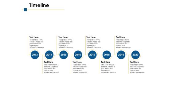Timeline 2013 To 2020 Ppt PowerPoint Presentation Inspiration Slide Portrait Timeline 2013 To 2020 Ppt PowerPoint Presentation Inspiration Slide Portrait
