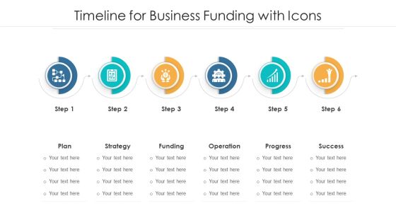Timeline For Business Funding With Icons Ppt Styles Example Topics PDF