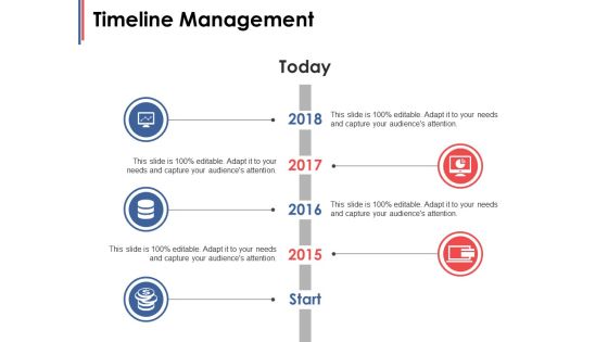 Timeline Management Ppt PowerPoint Presentation Summary Ideas Timeline Management Ppt PowerPoint Presentation Summary Ideas