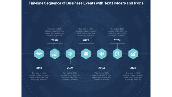 Timeline Sequence Of Business Events With Text Holders And Icons Ppt Powerpoint Presentation Infographic Template Slideshow