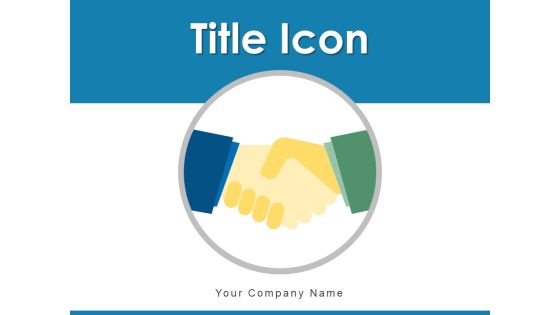 Title Icon Organizational Leadership Ppt PowerPoint Presentation Complete Deck