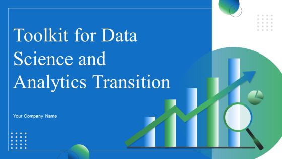 Toolkit For Data Science And Analytics Transition Ppt PowerPoint Presentation Complete Deck With Slides Toolkit For Data Science And Analytics Transition Ppt PowerPoint Presentation Complete Deck With Slides