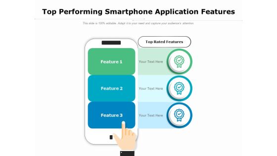 Top Performing Smartphone Application Features Ppt PowerPoint Presentation Portfolio Graphics Template PDF Top Performing Smartphone Application Features Ppt PowerPoint Presentation Portfolio Graphics Template PDF