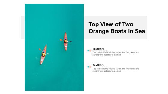 Top View Of Two Orange Boats In Sea Ppt PowerPoint Presentation Infographics Graphics Design Top View Of Two Orange Boats In Sea Ppt PowerPoint Presentation Infographics Graphics Design