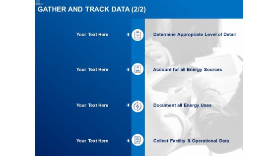 Tracking Energy Consumption Gather And Track Data Sources Ppt Outline Graphic Images PDF