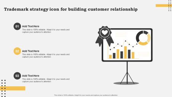 Trademark Strategy Icon For Building Customer Relationship Designs PDF