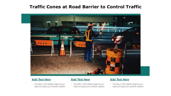 Traffic Cones At Road Barrier To Control Traffic Ppt PowerPoint Presentation Icon Diagrams PDF Traffic Cones At Road Barrier To Control Traffic Ppt PowerPoint Presentation Icon Diagrams PDF