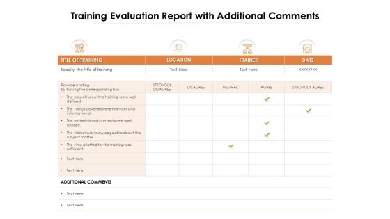 Training Evaluation Report With Additional Comments Ppt PowerPoint Presentation Icon Layouts PDF Training Evaluation Report With Additional Comments Ppt PowerPoint Presentation Icon Layouts PDF