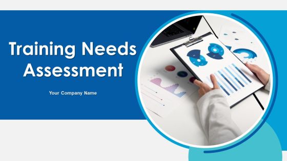 Training Needs Assessment Ppt PowerPoint Presentation Complete With Slides
