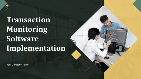 Transaction Monitoring Software Implementation Ppt PowerPoint Presentation Complete Deck With Slides Transaction Monitoring Software Implementation Ppt PowerPoint Presentation Complete Deck With Slides