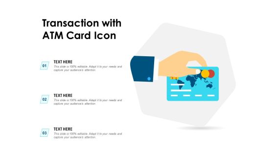 Transaction With ATM Card Icon Ppt PowerPoint Presentation Gallery File Formats PDF Transaction With ATM Card Icon Ppt PowerPoint Presentation Gallery File Formats PDF