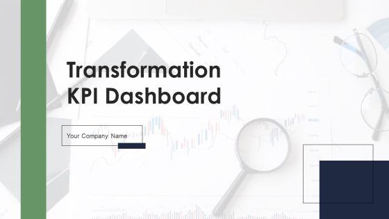 Transformation KPI Dashboard Ppt PowerPoint Presentation Complete With Slides