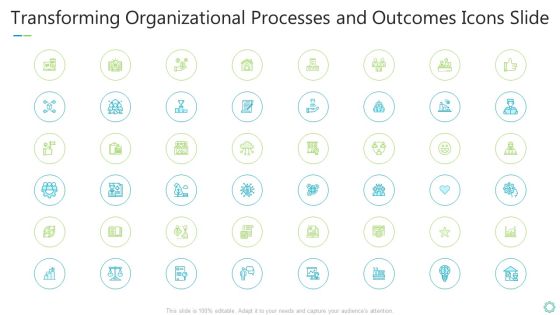 Transforming Organizational Processes And Outcomes Icons Slide Ppt Layouts Themes PDF Transforming Organizational Processes And Outcomes Icons Slide Ppt Layouts Themes PDF