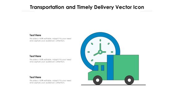 Transportation And Timely Delivery Vector Icon Ppt PowerPoint Presentation Ideas Examples PDF Transportation And Timely Delivery Vector Icon Ppt PowerPoint Presentation Ideas Examples PDF