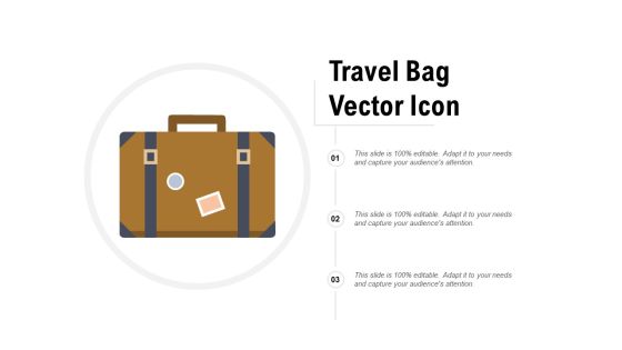 Travel Bag Vector Icon Ppt PowerPoint Presentation Professional Design Templates Travel Bag Vector Icon Ppt PowerPoint Presentation Professional Design Templates