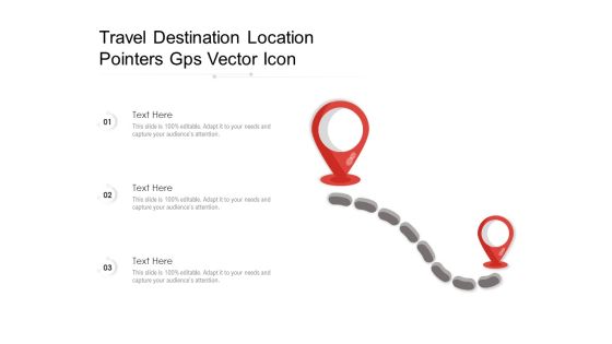 Travel Destination Location Pointers Gps Vector Icon Ppt PowerPoint Presentation File Clipart Images PDF Travel Destination Location Pointers Gps Vector Icon Ppt PowerPoint Presentation File Clipart Images PDF
