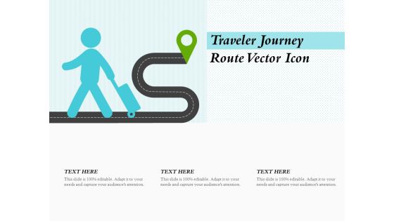 Traveler Journey Route Vector Icon Ppt PowerPoint Presentation Layouts Designs Traveler Journey Route Vector Icon Ppt PowerPoint Presentation Layouts Designs