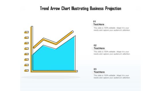 Trend Arrow Chart Illustrating Business Projection Ppt PowerPoint Presentation Ideas Sample PDF