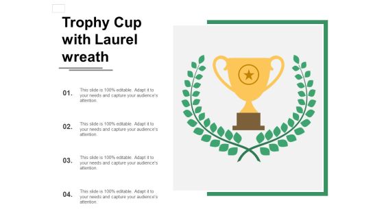 Trophy Cup With Laurel Wreath Ppt PowerPoint Presentation Ideas Show Trophy Cup With Laurel Wreath Ppt PowerPoint Presentation Ideas Show