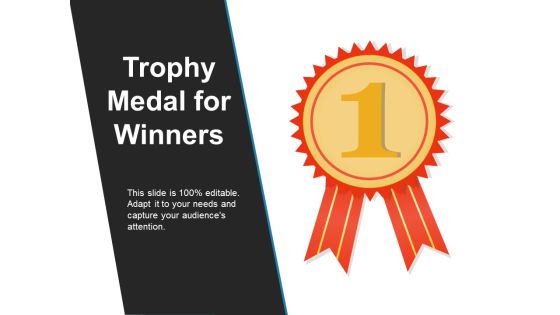 Trophy Medal For Winners Ppt PowerPoint Presentation Styles Infographic Template Trophy Medal For Winners Ppt PowerPoint Presentation Styles Infographic Template