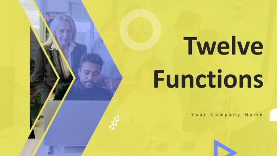 Twelve Functions Ppt PowerPoint Presentation Complete Deck With Slides Twelve Functions Ppt PowerPoint Presentation Complete Deck With Slides