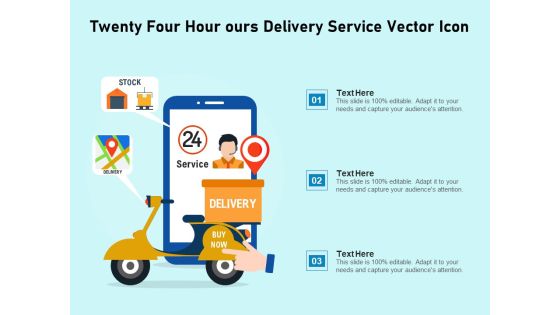 Twenty Four Hour Ours Delivery Service Vector Icon Ppt PowerPoint Presentation File Objects PDF Twenty Four Hour Ours Delivery Service Vector Icon Ppt PowerPoint Presentation File Objects PDF