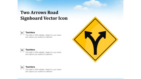 Two Arrows Road Signboard Vector Icon Ppt PowerPoint Presentation File Visual Aids PDF