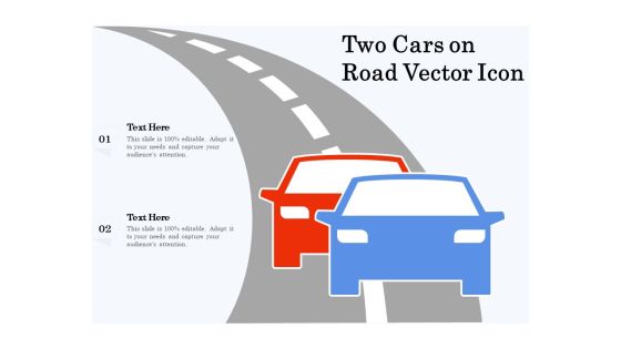 Two Cars On Road Vector Icon Ppt PowerPoint Presentation File Background PDF Two Cars On Road Vector Icon Ppt PowerPoint Presentation File Background PDF