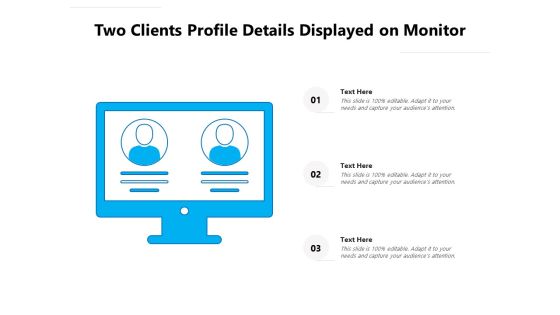 Two Clients Profile Details Displayed On Monitor Ppt PowerPoint Presentation File Design Ideas PDF Two Clients Profile Details Displayed On Monitor Ppt PowerPoint Presentation File Design Ideas PDF
