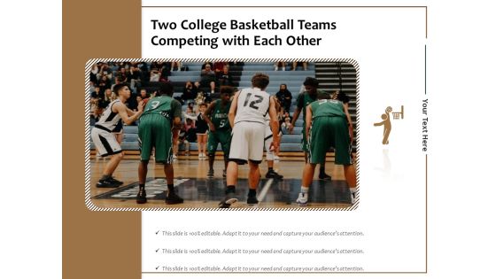 Two College Basketball Teams Competing With Each Other Ppt PowerPoint Presentation File Samples PDF Two College Basketball Teams Competing With Each Other Ppt PowerPoint Presentation File Samples PDF