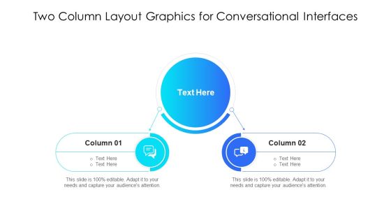 Two Column Layout Graphics For Conversational Interfaces Ppt PowerPoint Presentation Icon Styles PDF Two Column Layout Graphics For Conversational Interfaces Ppt PowerPoint Presentation Icon Styles PDF