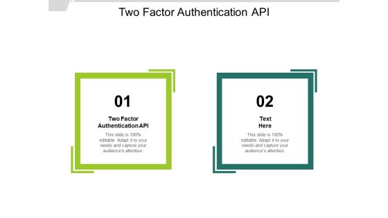Two Factor Authentication API Ppt PowerPoint Presentation Professional Templates Cpb Two Factor Authentication API Ppt PowerPoint Presentation Professional Templates Cpb