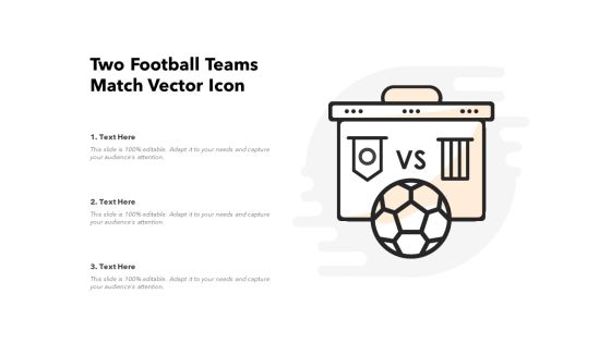Two Football Teams Match Vector Icon Ppt PowerPoint Presentation Gallery Graphic Tips PDF Two Football Teams Match Vector Icon Ppt PowerPoint Presentation Gallery Graphic Tips PDF