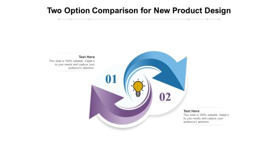 Two Option Comparison For New Product Design Ppt PowerPoint Presentation Icon Infographics PDF Two Option Comparison For New Product Design Ppt PowerPoint Presentation Icon Infographics PDF