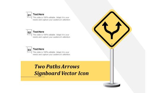 Two Paths Arrows Signboard Vector Icon Ppt PowerPoint Presentation File Background Image PDF