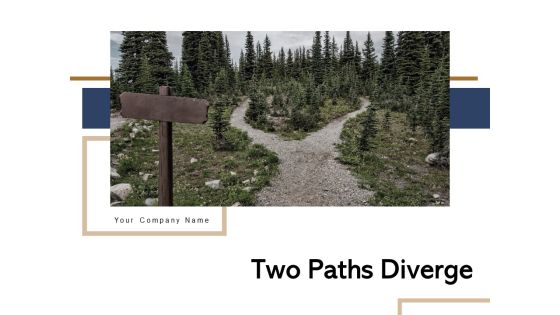 Two Paths Diverge Prediction Reality Ppt PowerPoint Presentation Complete Deck