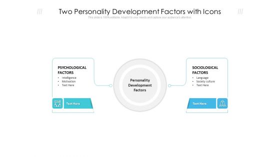 Two Personality Development Factors With Icons Ppt PowerPoint Presentation Gallery Format Ideas PDF Two Personality Development Factors With Icons Ppt PowerPoint Presentation Gallery Format Ideas PDF