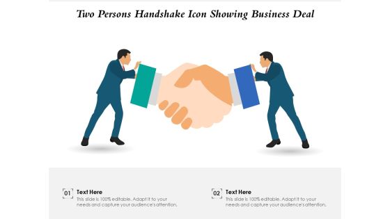 Two Persons Handshake Icon Showing Business Deal Ppt PowerPoint Presentation Gallery Background Images PDF