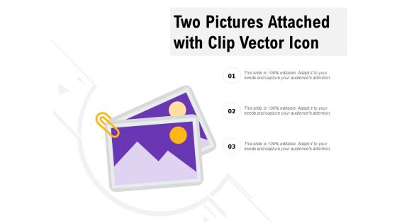 Two Pictures Attached With Clip Vector Icon Ppt PowerPoint Presentation Pictures Samples PDF Two Pictures Attached With Clip Vector Icon Ppt PowerPoint Presentation Pictures Samples PDF